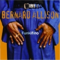 Bernard Allison - Funkifino Bernard Allison - Funkifino